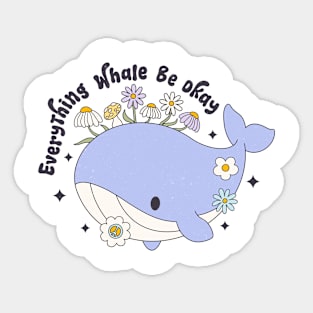 Everything's Whale Be Okay Floral Whale Inspired Cute Funny Sticker